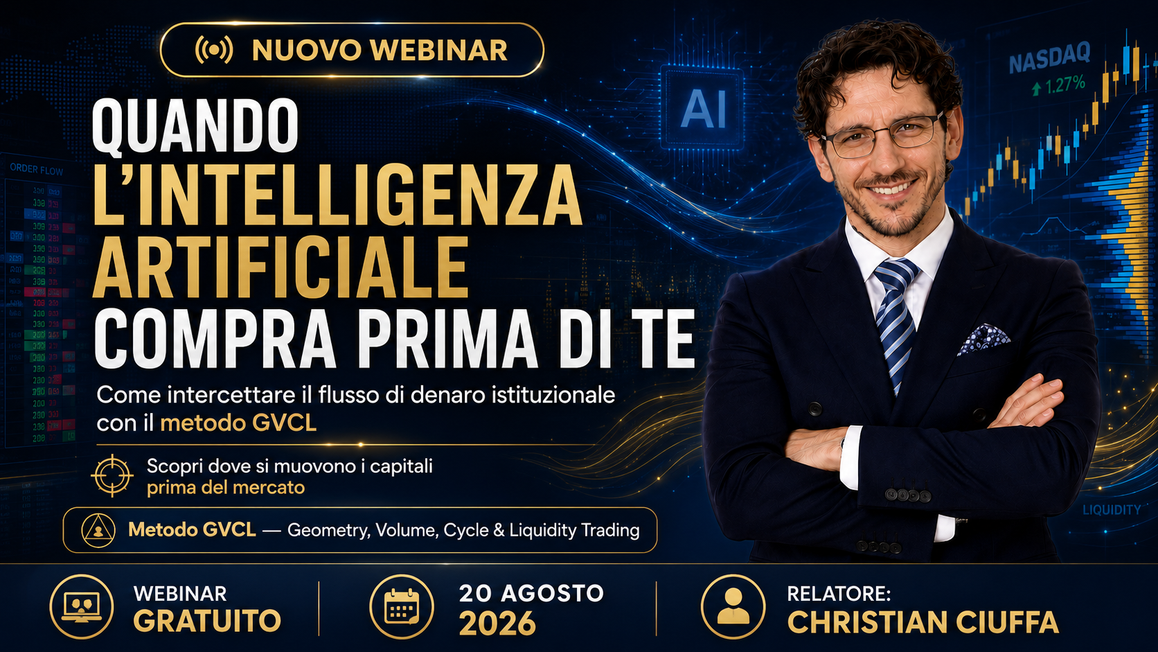 Scopri di più sull'articolo Webinar – Quando l’Intelligenza Artificiale Compra Prima di Te: come intercettare il flusso di denaro istituzionale con il metodo GVCL